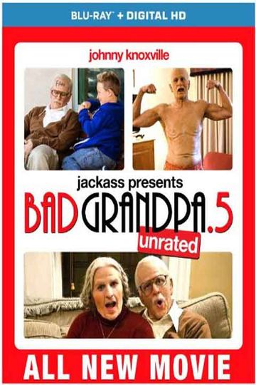 Jackass Presents: Bad Grandpa .5 Poster