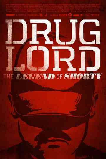 Drug Lord The Legend of Shorty Poster