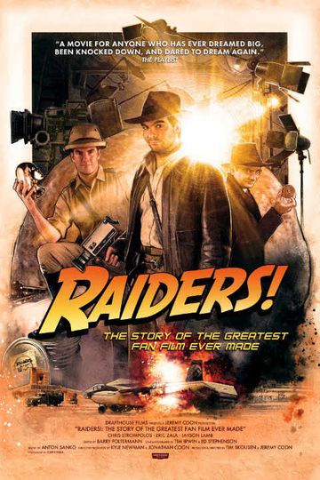 Raiders The Story of the Greatest Fan Film Ever Made Poster