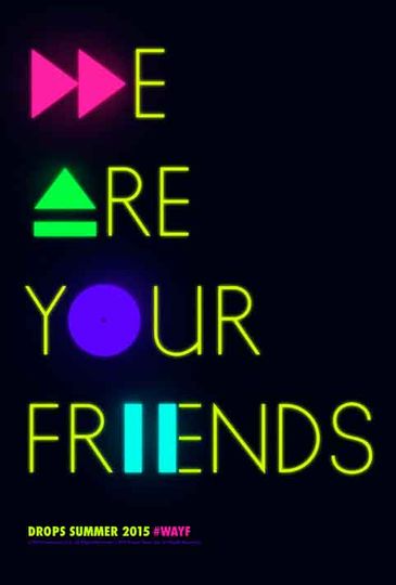 We Are Your Friends Poster