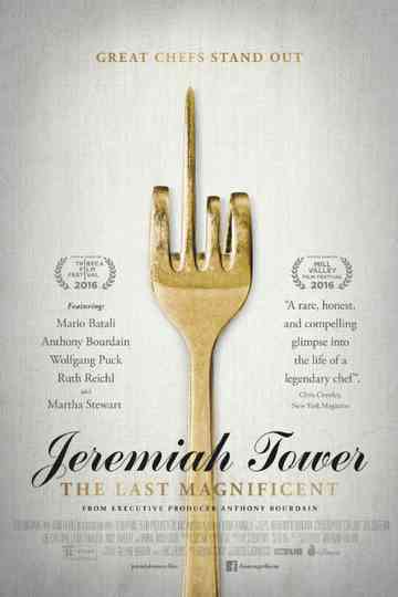 Jeremiah Tower The Last Magnificent