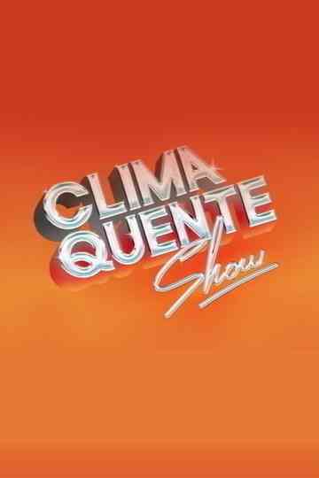 Clima Quente Show Poster