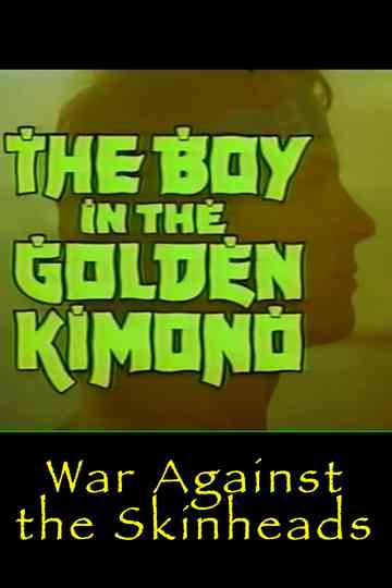 Golden Kimono Warrior: War Against the Skinheads Poster