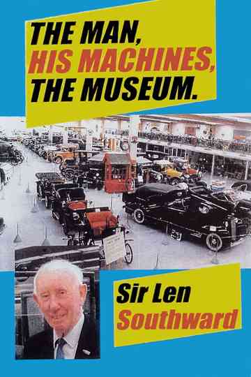 Sir Len Southward: The Man, His Machines, The Museum Poster