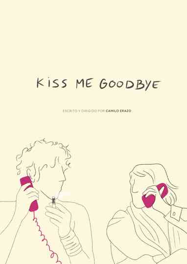 Kiss Me Goodbye Poster
