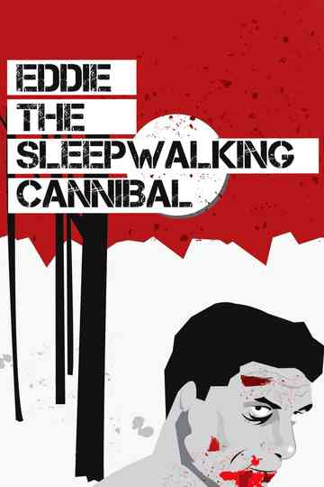 Eddie: The Sleepwalking Cannibal Poster