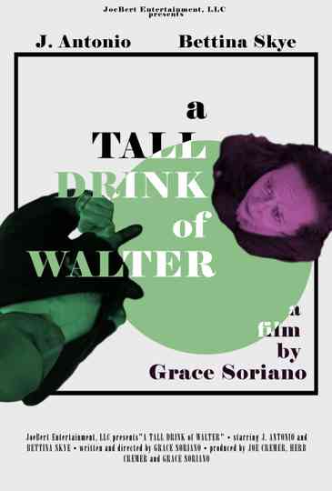 A Tall Drink of Walter Poster