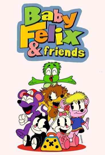 Baby Felix & Friends poster