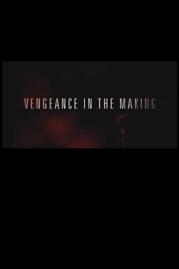 Vengeance in the Making Poster