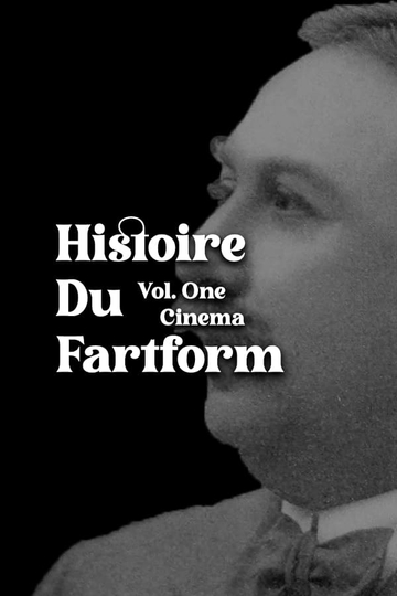 Histoire Du Fartform Vol. One: Cinema Poster