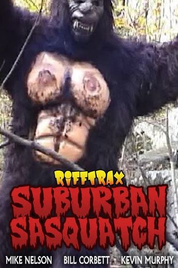 Rifftrax: Suburban Sasquatch