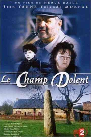 Le Champ Dolent, le roman de la terre Poster
