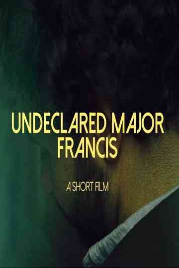 Undeclared Major Francis Poster