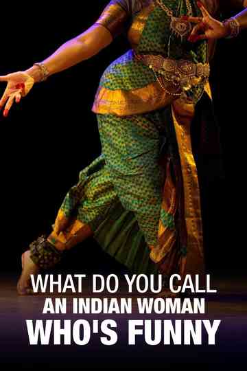 What Do You Call an Indian Woman Who's Funny? Poster