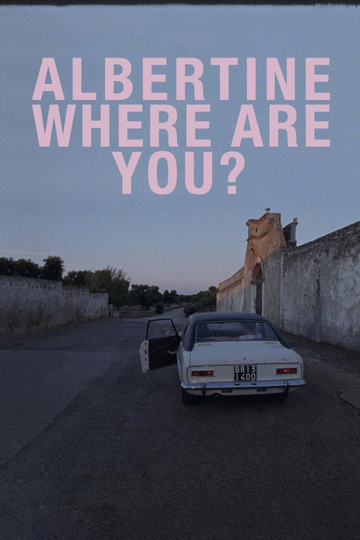 Albertine Where Are You? Poster