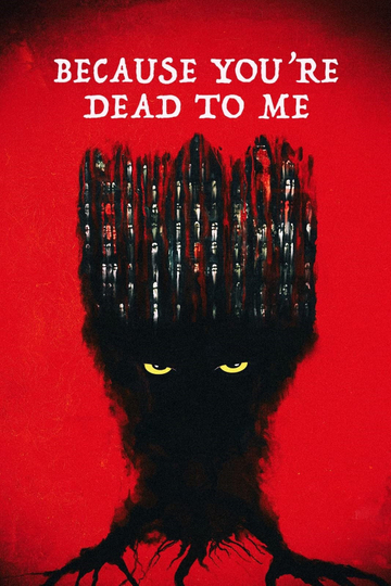 Because You're Dead to Me Poster