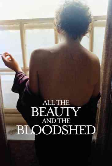 All the Beauty and the Bloodshed Poster