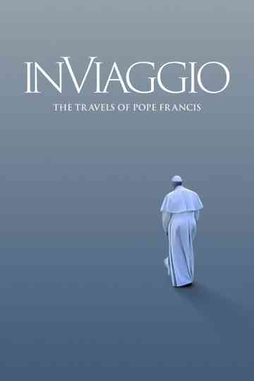 In Viaggio: The Travels of Pope Francis Poster