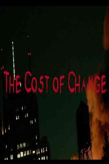 The Cost of Change Poster