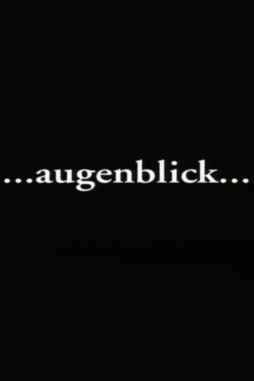 Augenblick