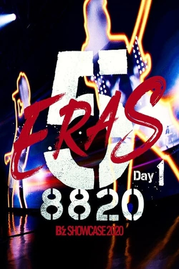 B'z SHOWCASE 2020 -5 ERAS 8820- Day1