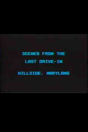 Scenes from the Last Drive-In Poster