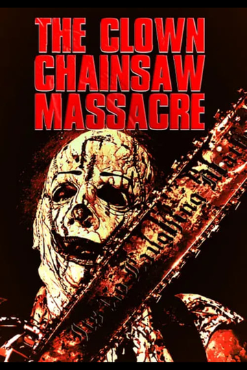 The Clown Chainsaw Massacre Poster