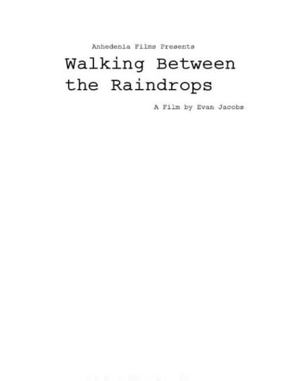 Walking Between The Raindrops