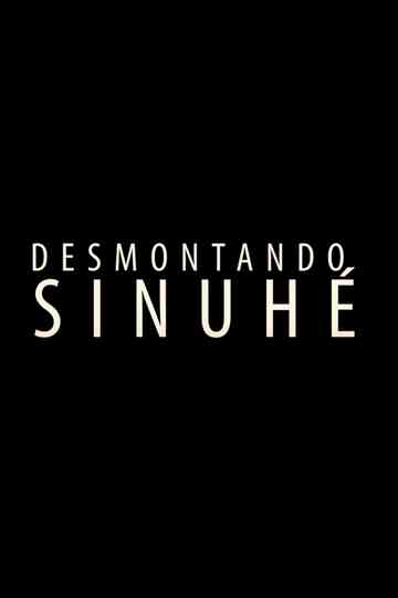 Desmontando Sinuhé. Poster