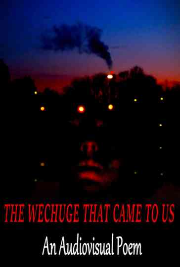 The Wechuge That Came To Us Poster