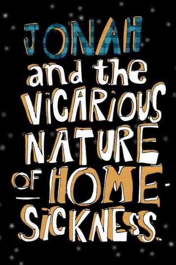 Jonah and the Vicarious Nature of Homesickness Poster