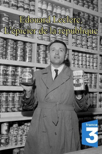 Edouard Leclerc, L'épicier de la république