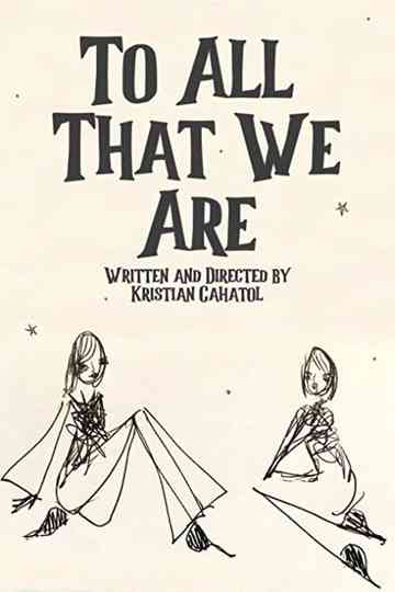 To All That We Are Poster