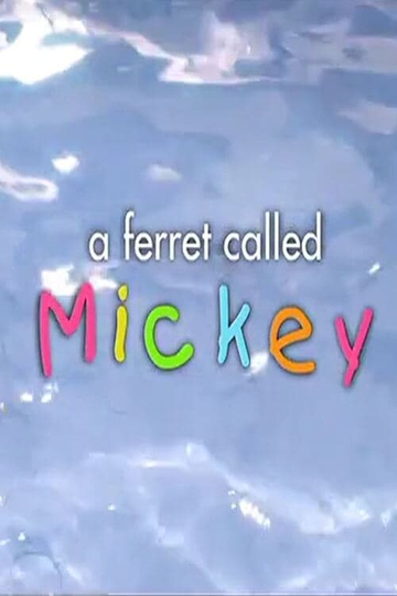 A Ferret Called Mickey Poster