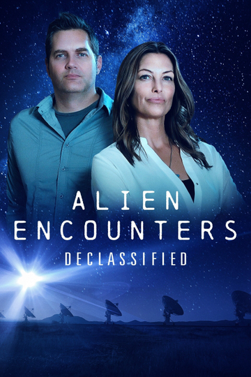 Alien Encounters Declassified Poster