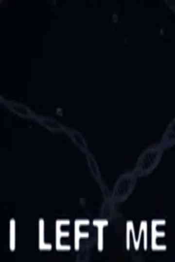 I Left Me Poster