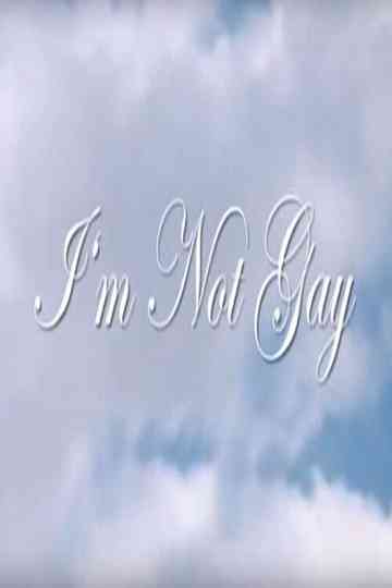 I'm Not Gay Poster