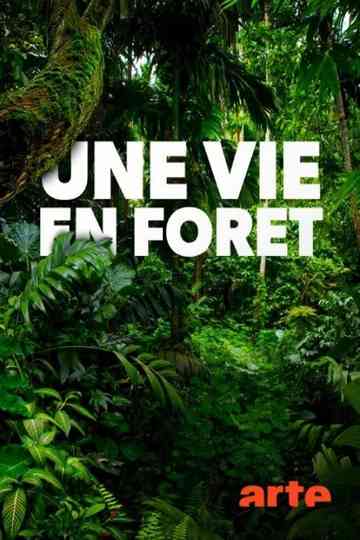 Une vie en forêt Poster