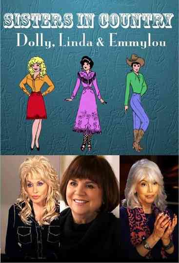 Sisters in Country: Dolly, Linda and Emmylou Poster