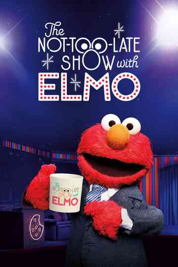The Not-Too-Late Show with Elmo poster