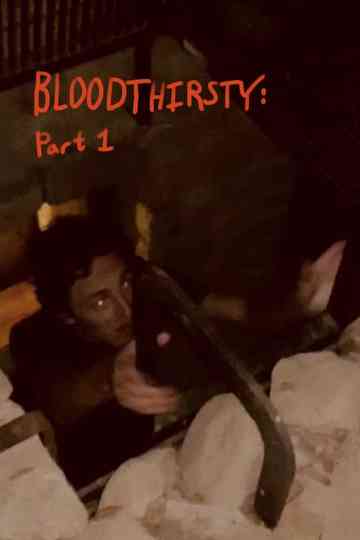BLOODTHIRSTY: Part 1 Poster