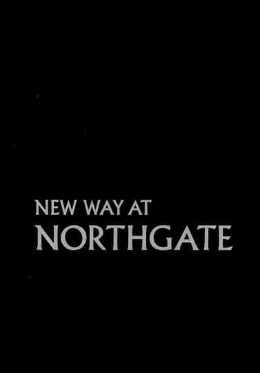 New Way at Northgate Poster