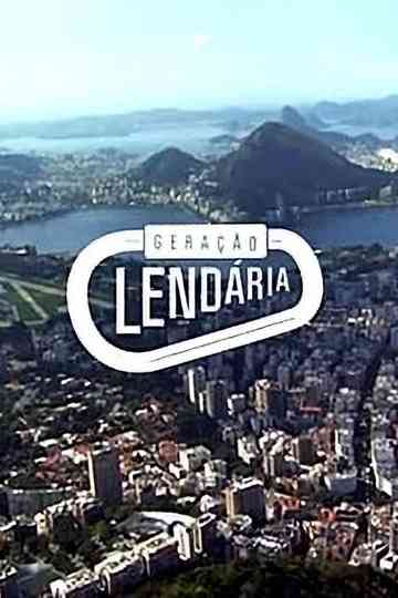 Geração Lendária Poster