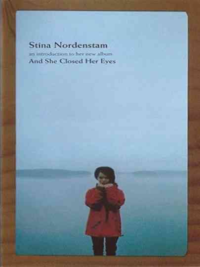 Stina Nordenstam – An Introduction to Her New Album "And She Closed Her Eyes" Poster