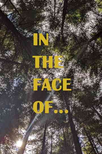In the face of... Poster