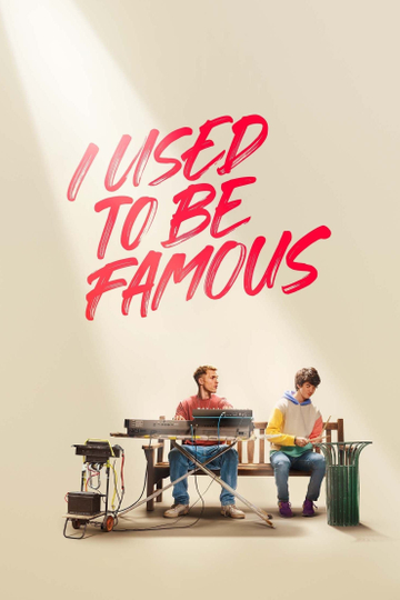 I Used to Be Famous Poster