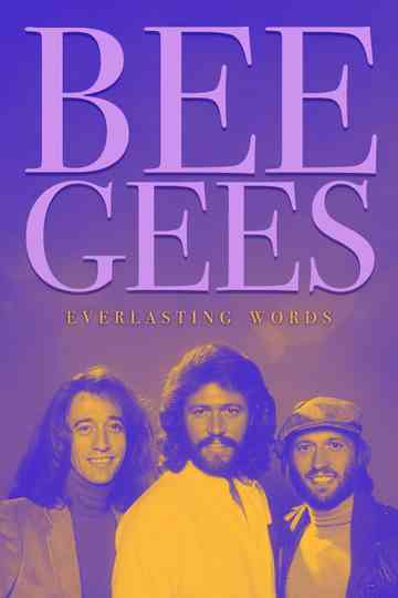 Bee Gees: Everlasting Words Poster