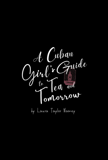 A Cuban Girl's Guide to Tea and Tomorrow