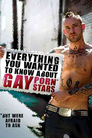 Everything You Wanted to Know About Gay Porn Stars: The Movie Poster