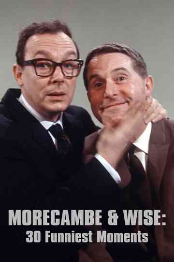 Morecambe and Wise 30 Funniest Moments Poster